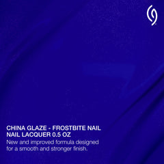 China Glaze Frostbite, formule sans 21 ingrédients nocifs, pour une manucure plus sereine.