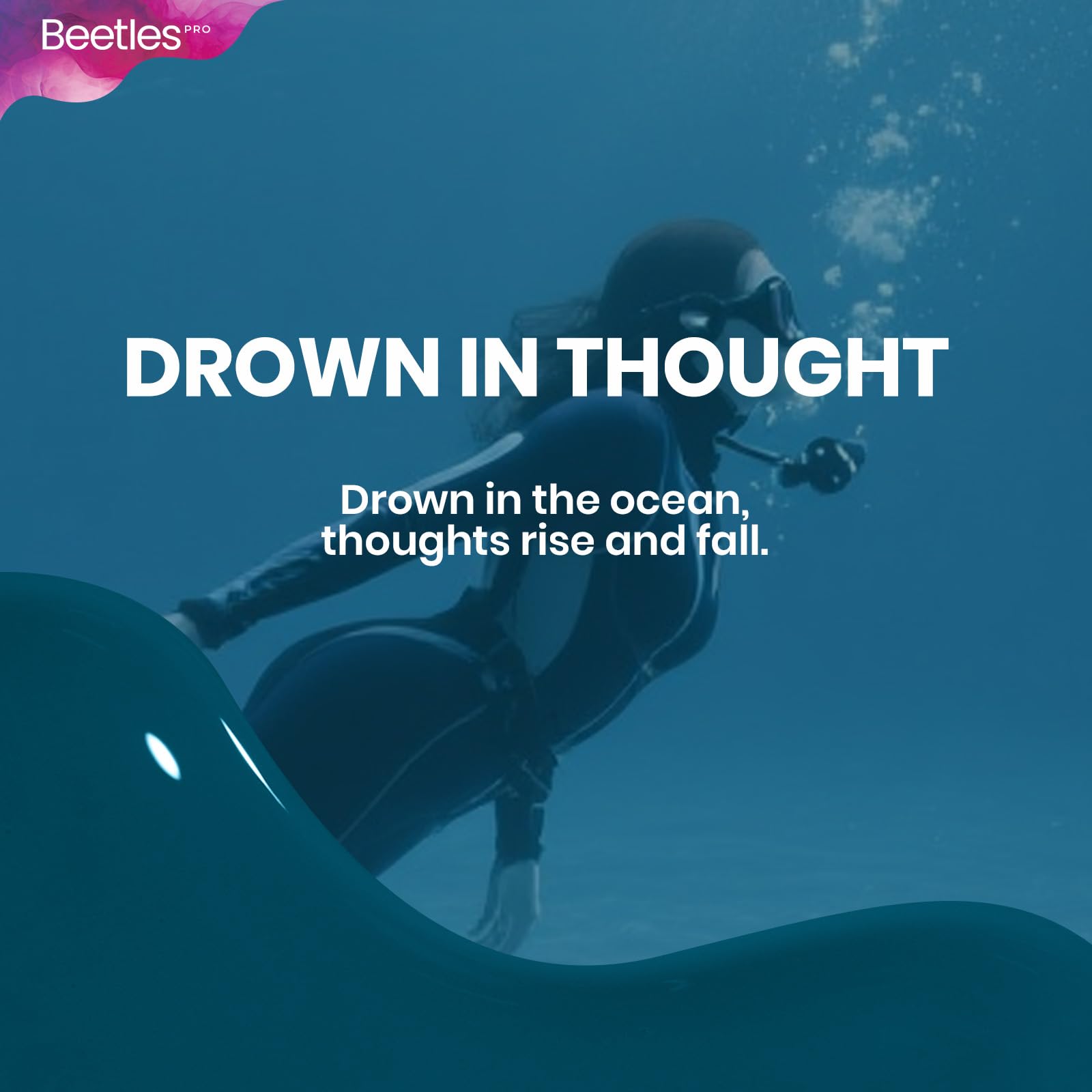 Beetles Pro Drown in Thought, conseils d’entretien pour prolonger la couleur