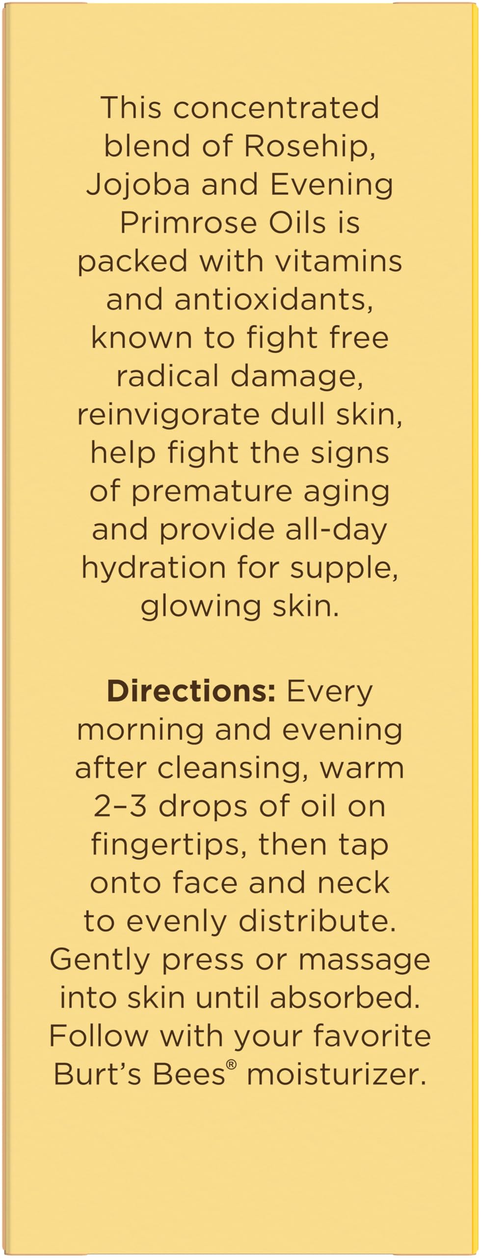 Convient aux peaux normales à sèches avec Burt's Bees.