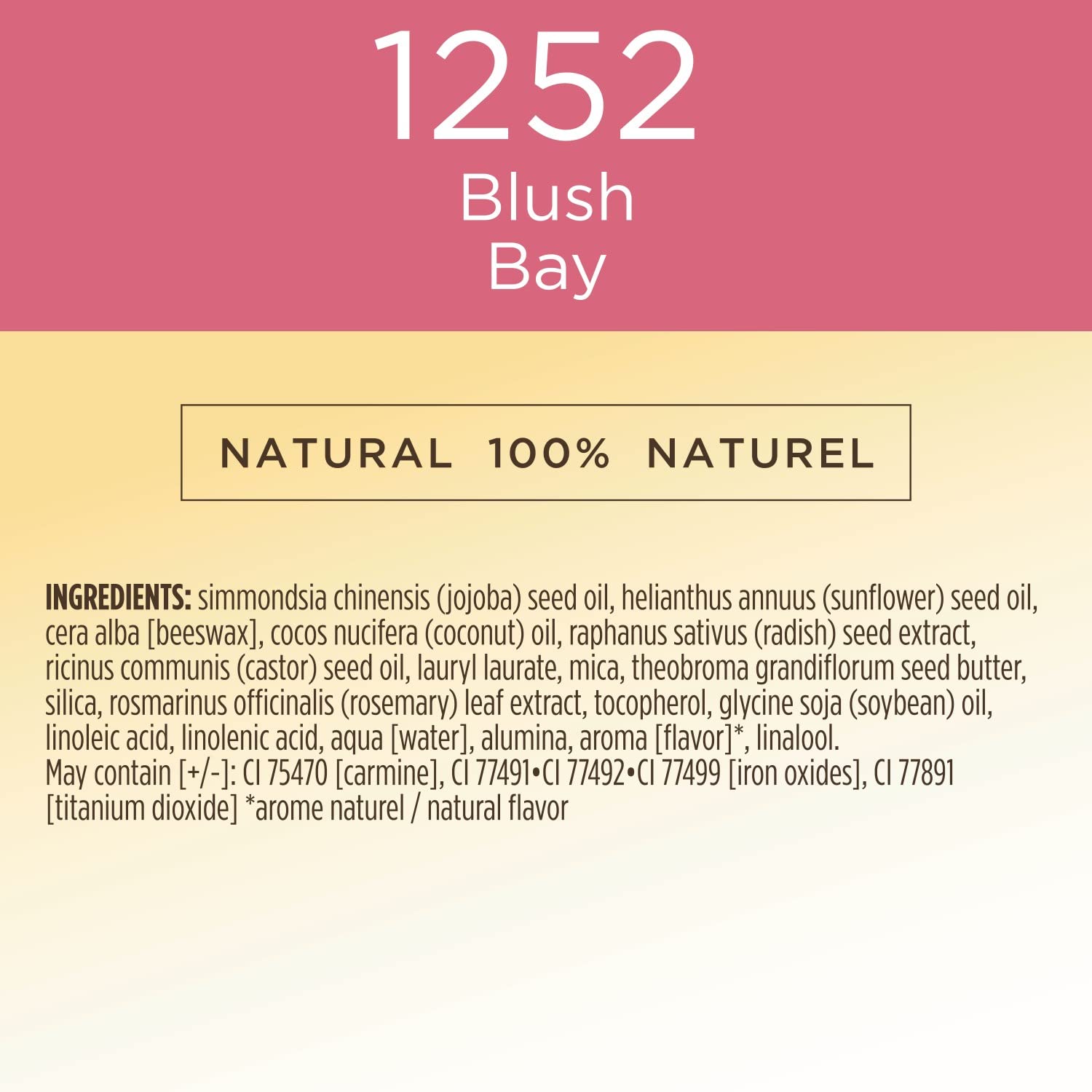 6 teintes naturelles disponibles: nude, rose, rouge, corail et prune.