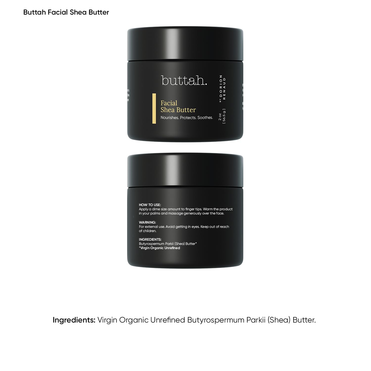 Buttah Beurre karité visage – mousse: texture légère prête à fondre lors de l’application.