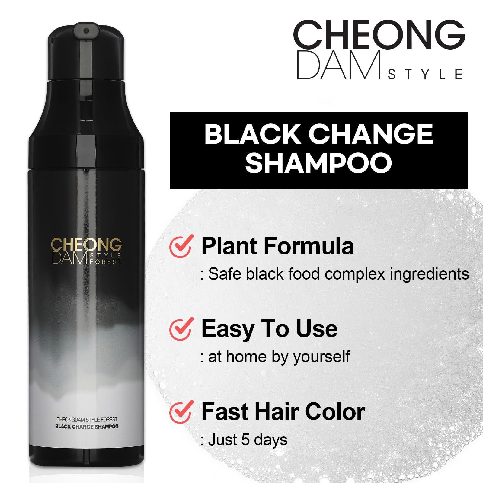 Cheongdam Style Forêt Noire Change Shampoing : application rapide sans outil.
