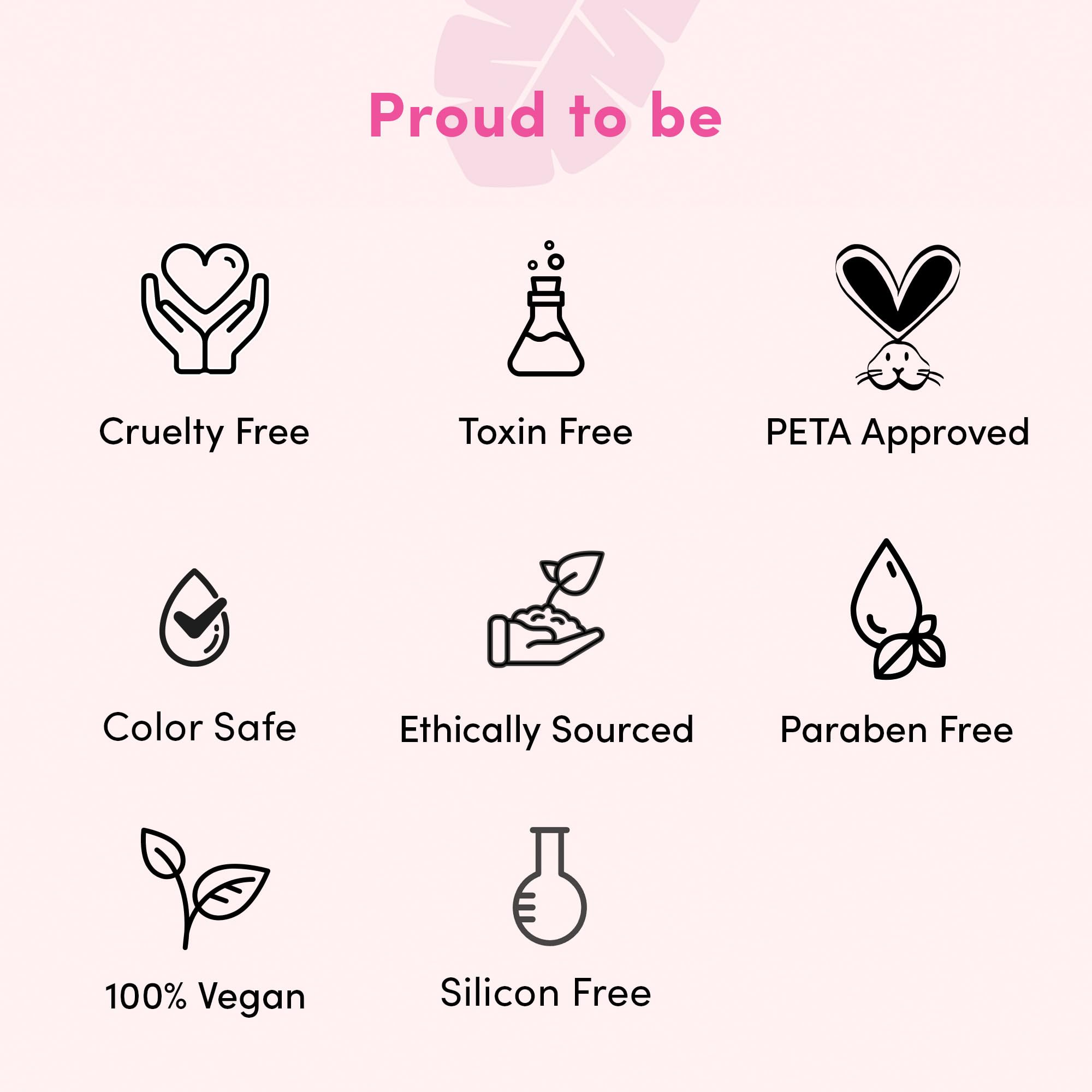 Formule végane et sans cruauté animale, sans sulfates, silicones ni parabènes.