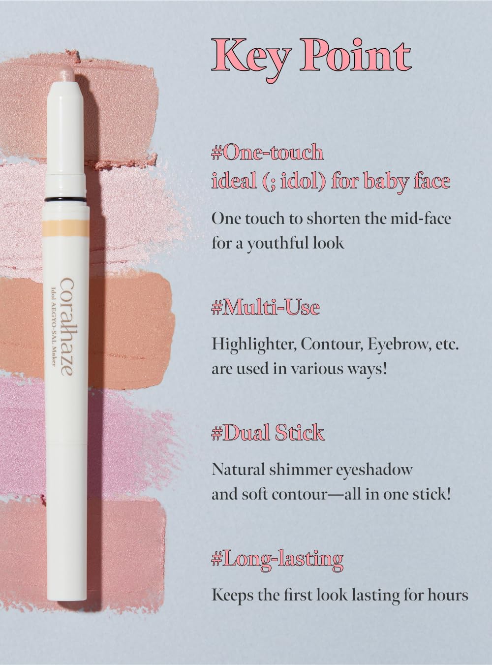 CORALHAZE Idol AEGYO-SAL Maker trace-contour pour une définition nette.