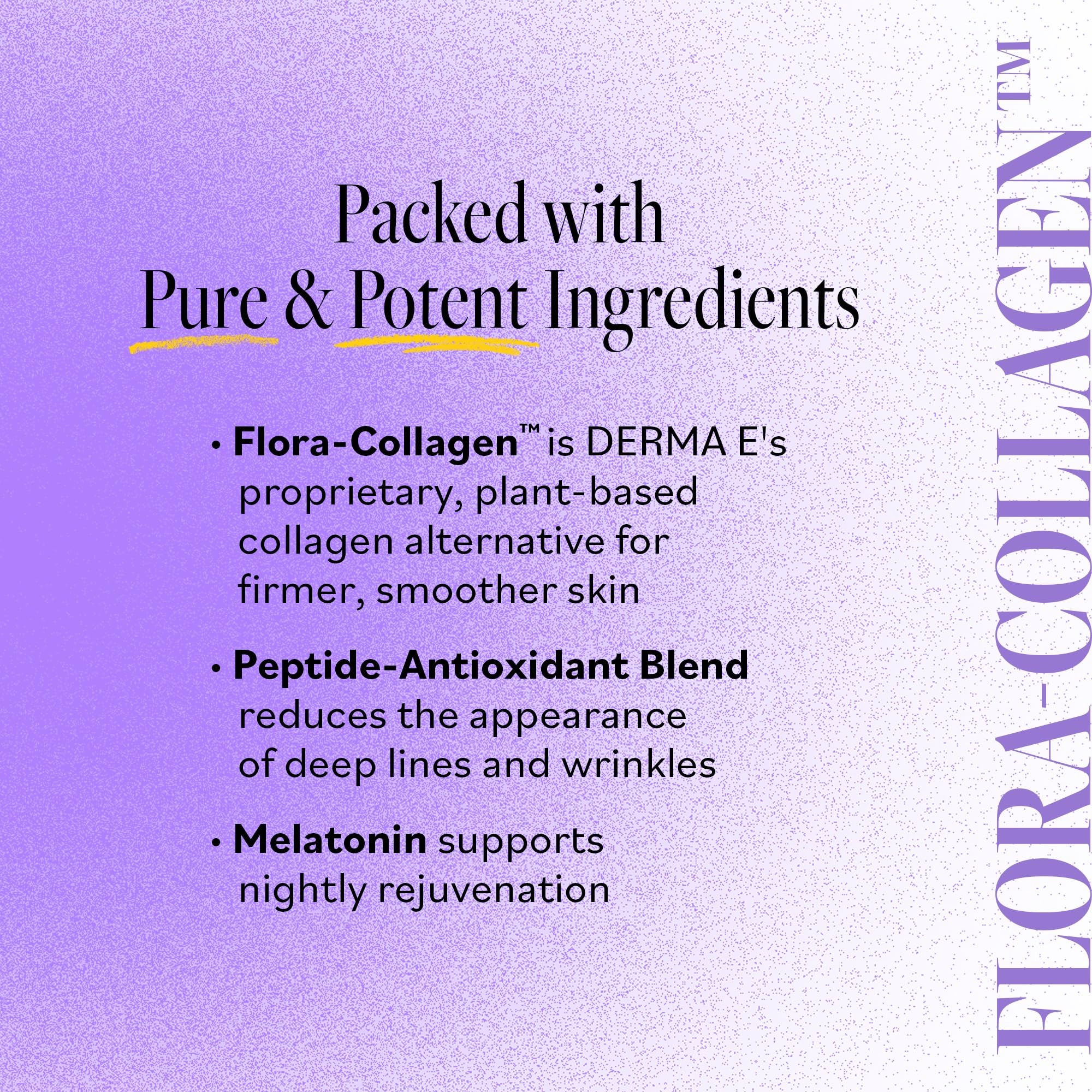 Ingrédients clés Pycnogenol et Flora-Collagen dans Derma E.