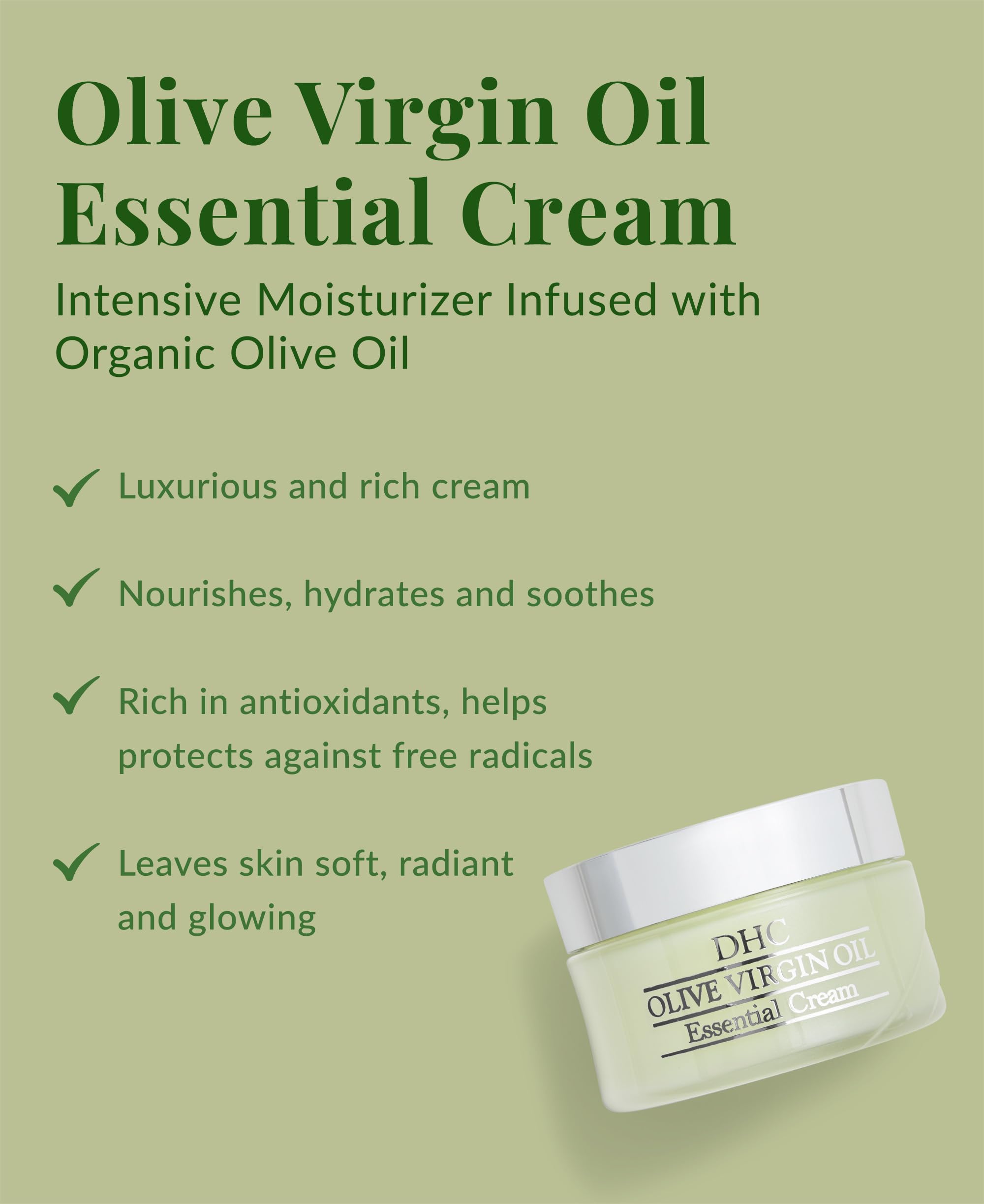 Crème DHC Olive Virgin : absorption rapide sans laisser de résidu.