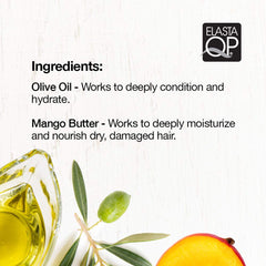 Elasta QP Olive Oil Mango Butter ingredients closeup highlighting hydration and nourishment.