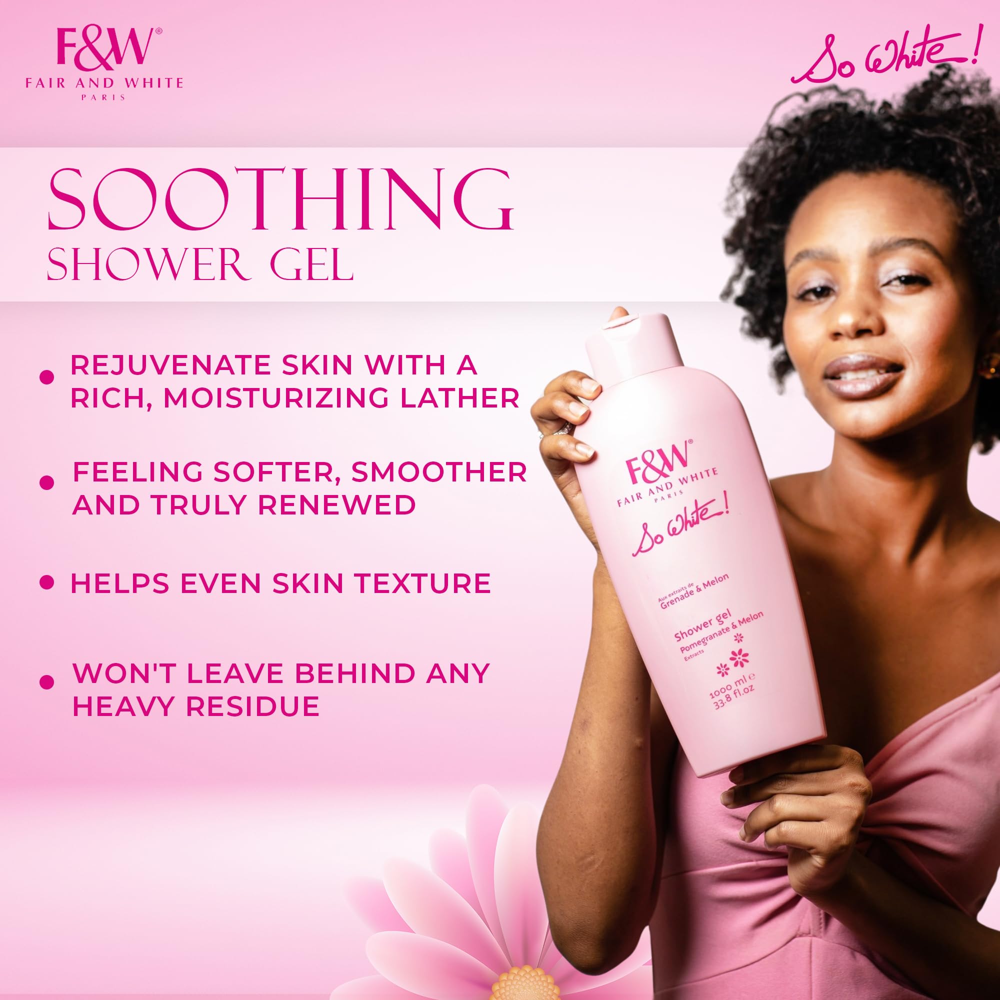 FAIR & WHITE So White, application douce dans la douche pour peau plus confortable.