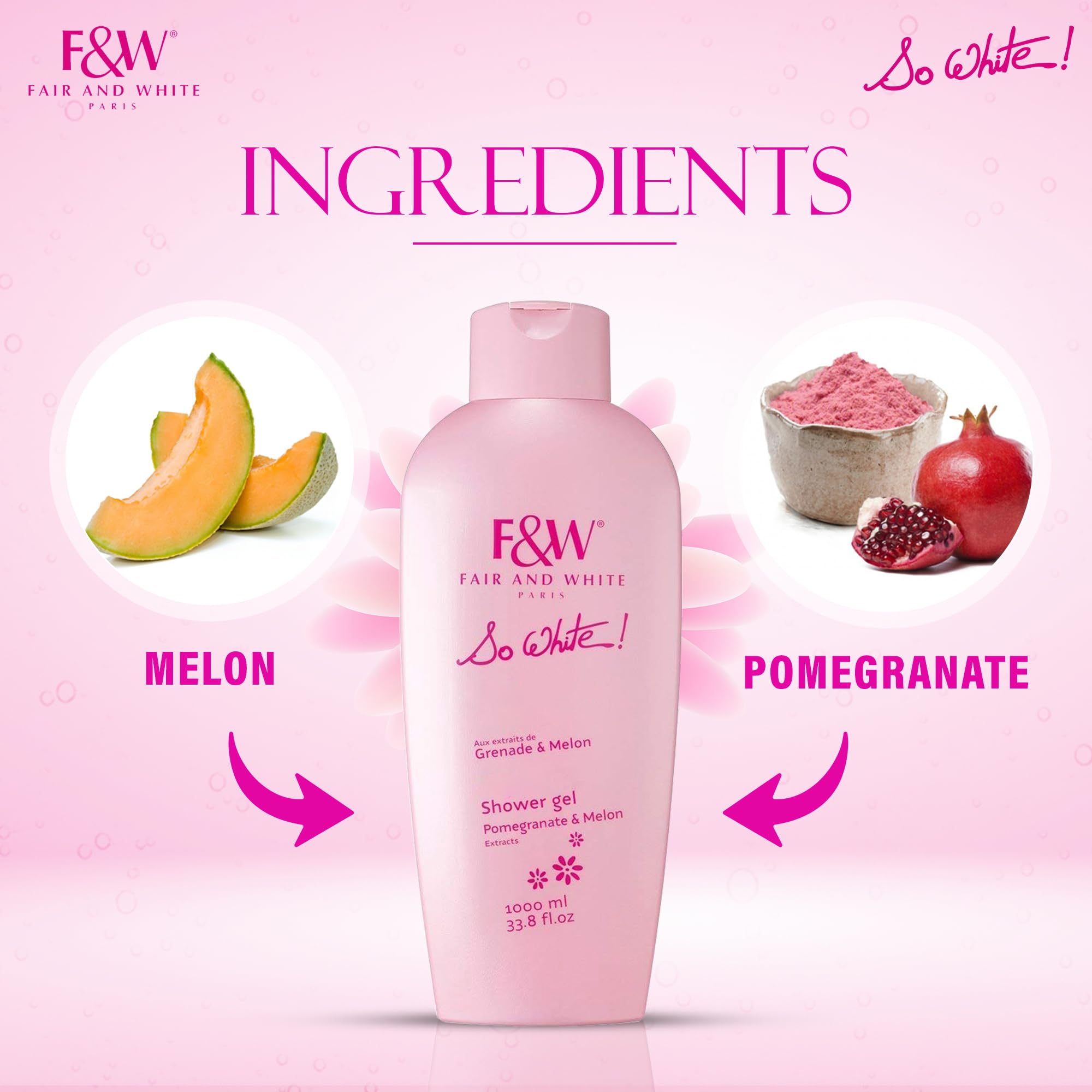 FAIR & WHITE So White, extraits de melon et grenade pour nourrir la peau.