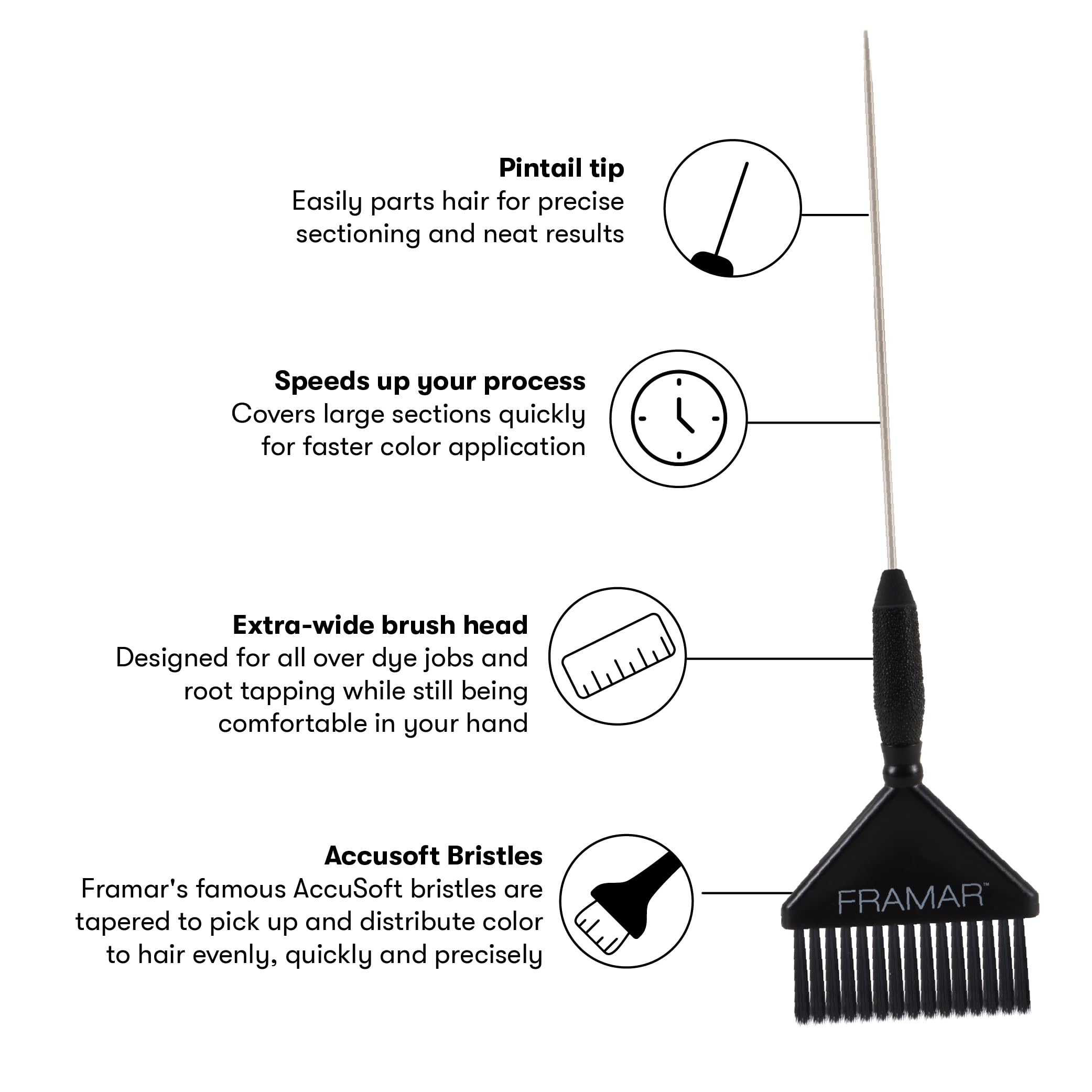 Pin Tail Framar – pointe effilée pour séparations nettes et balayage précis.