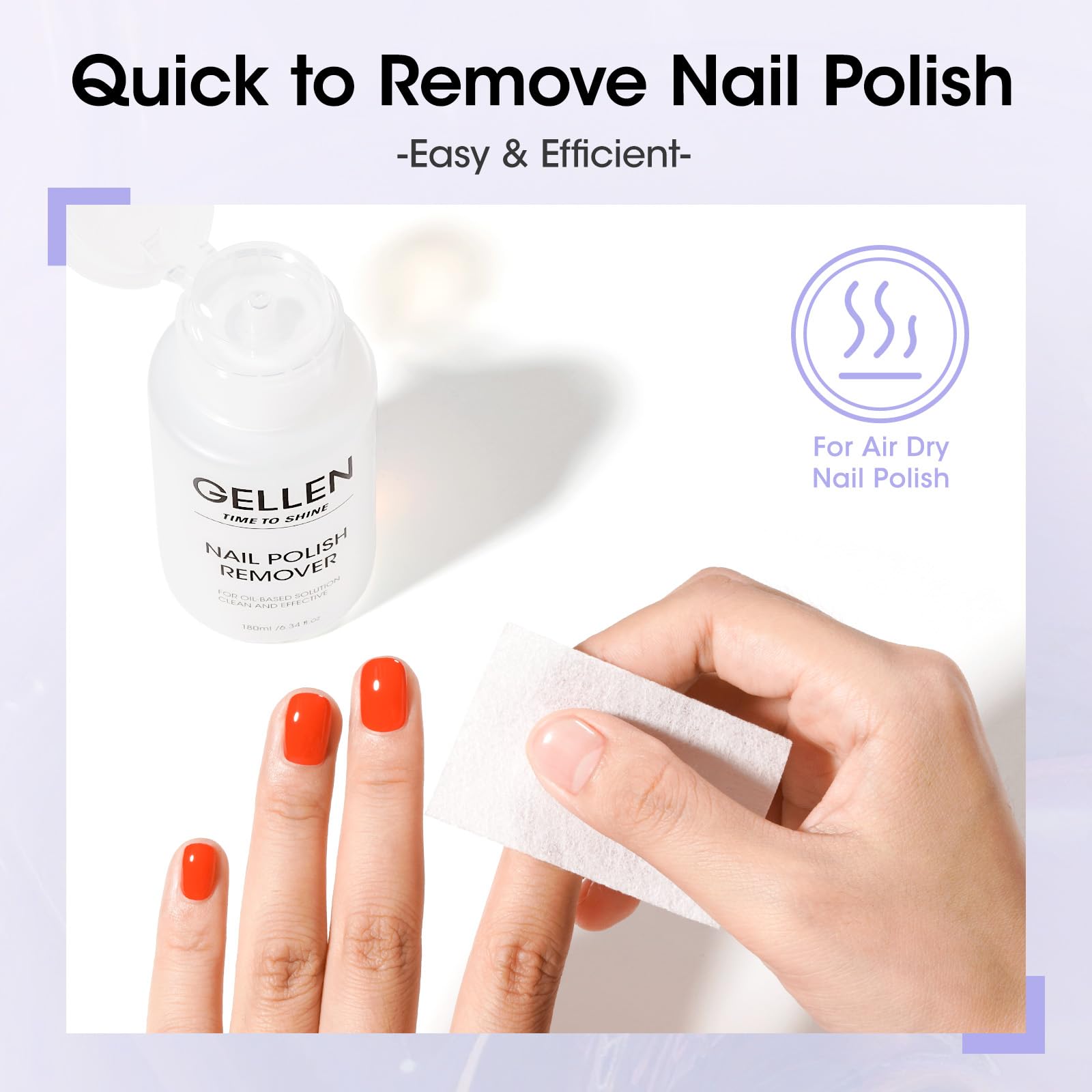 Etapes simples d’utilisation pour GELLEN Dissolvant sans acétone.