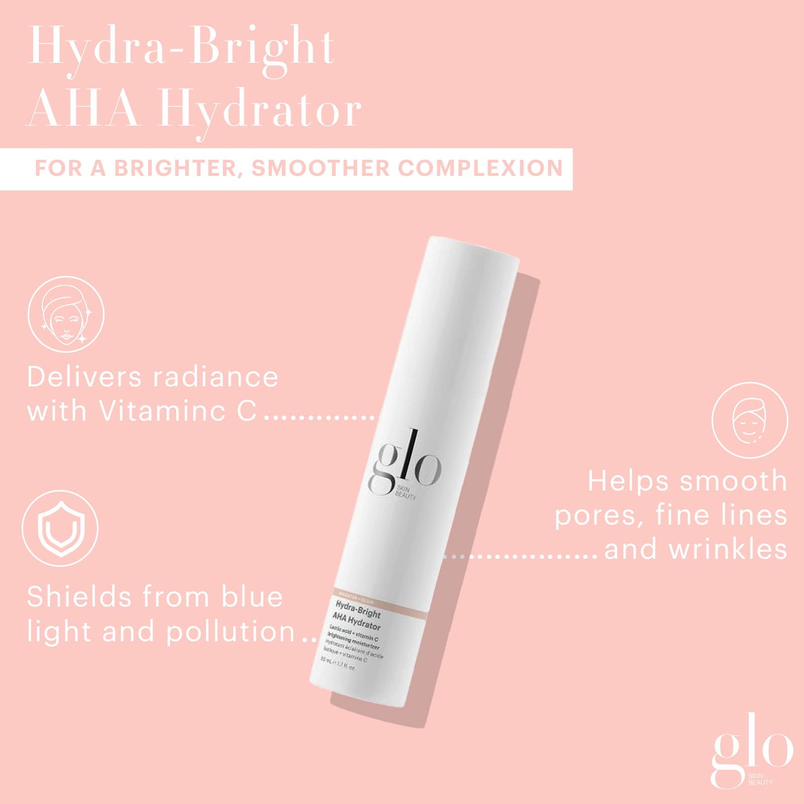 Glo Skin Beauty Hydra-Bright Hydrator – texture raffinée pour peau douce et uniforme.
