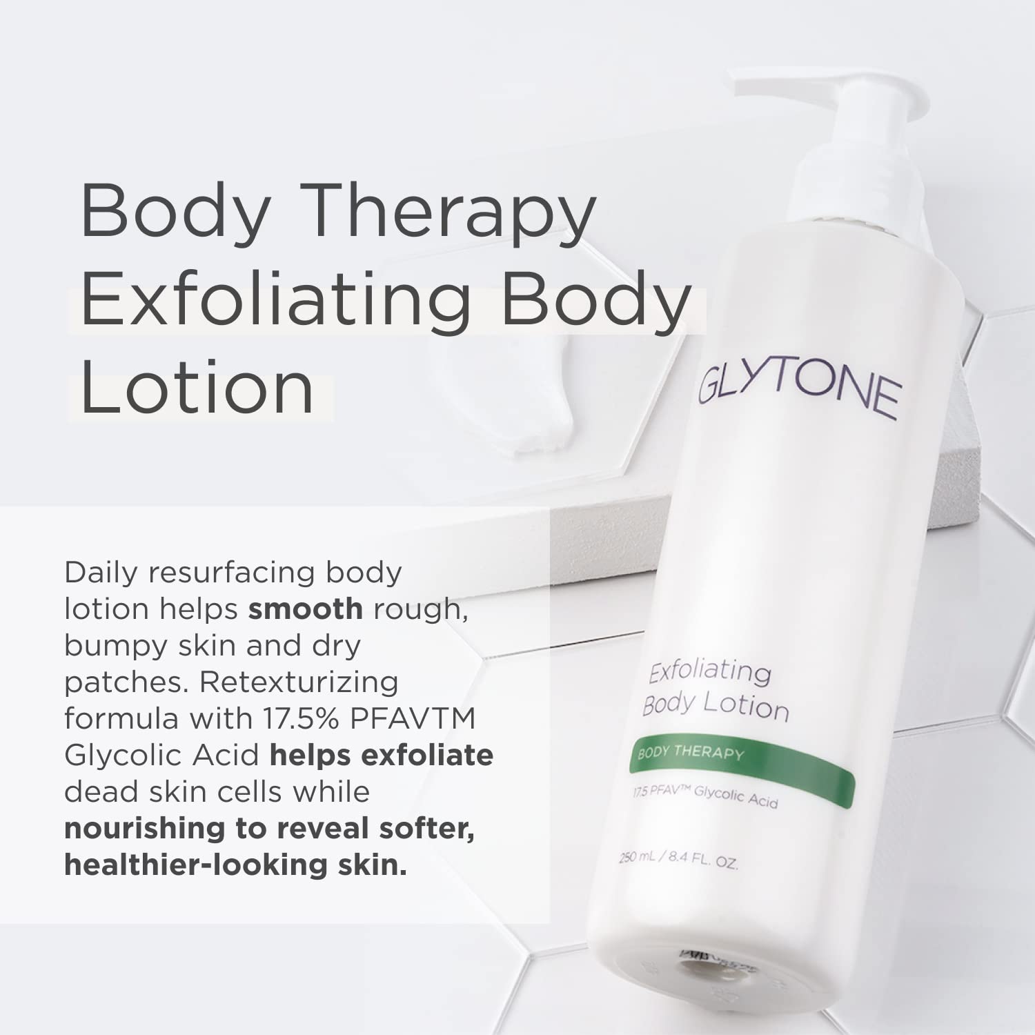  GLYTONE Lotion Corps Texture peau lisse: amélioration des rugosités et du grain.