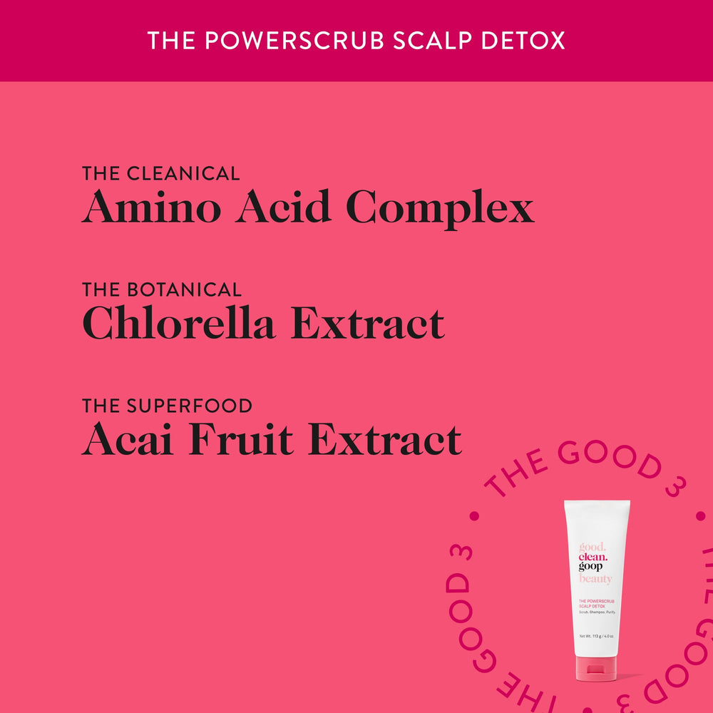 good.clean.goop Powerscrub Scalp Detox – Extrait de chlorelle qui nourrit et rafraîchit le cuir chevelu.