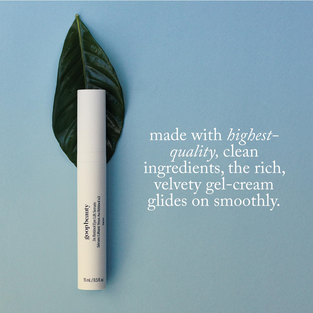 Goop Beauty 3x Retinol Eye Lift Serum, etiquette claire, routine beauté du regard.