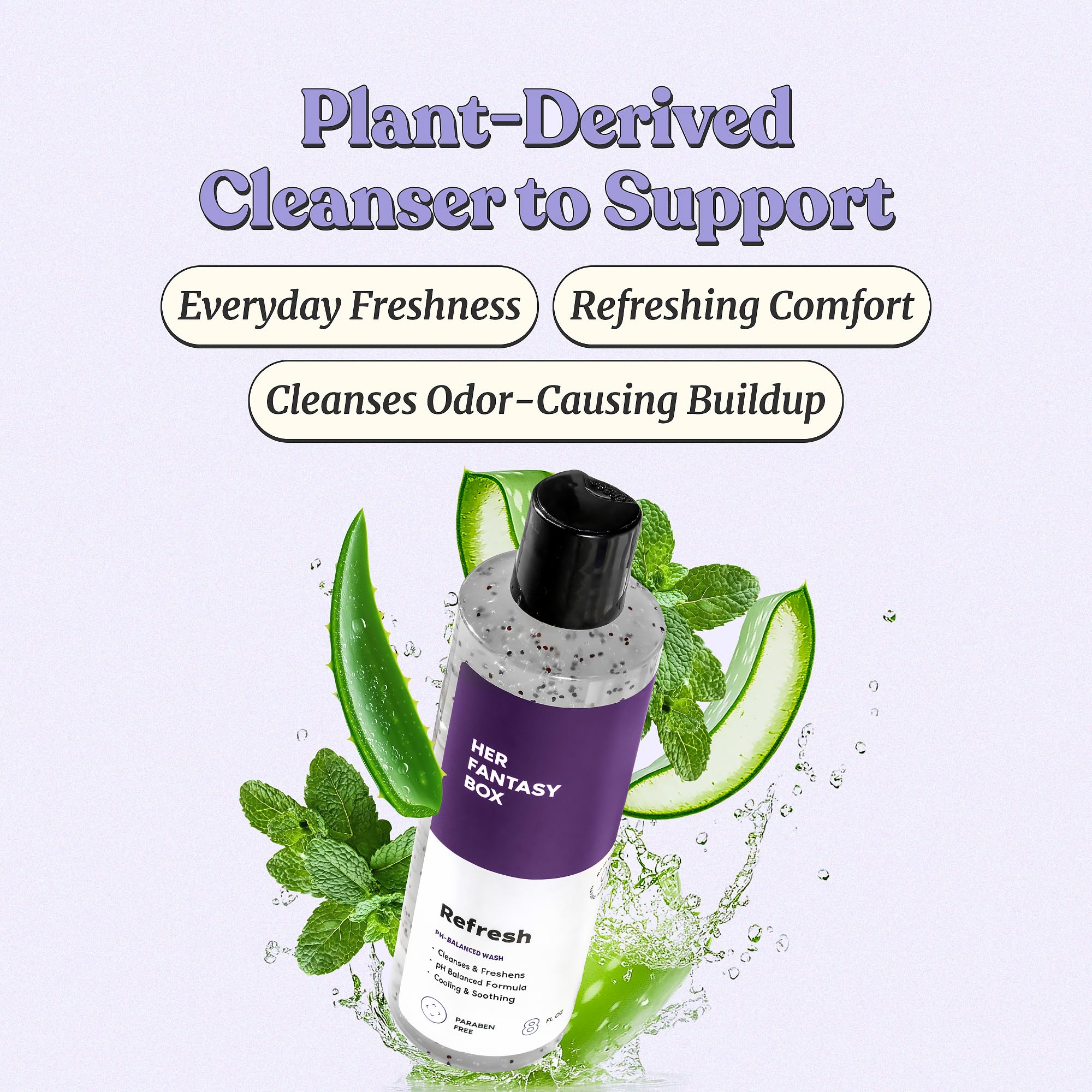 Her Fantasy Box Refresh foamy lather delivers gentle cleansing