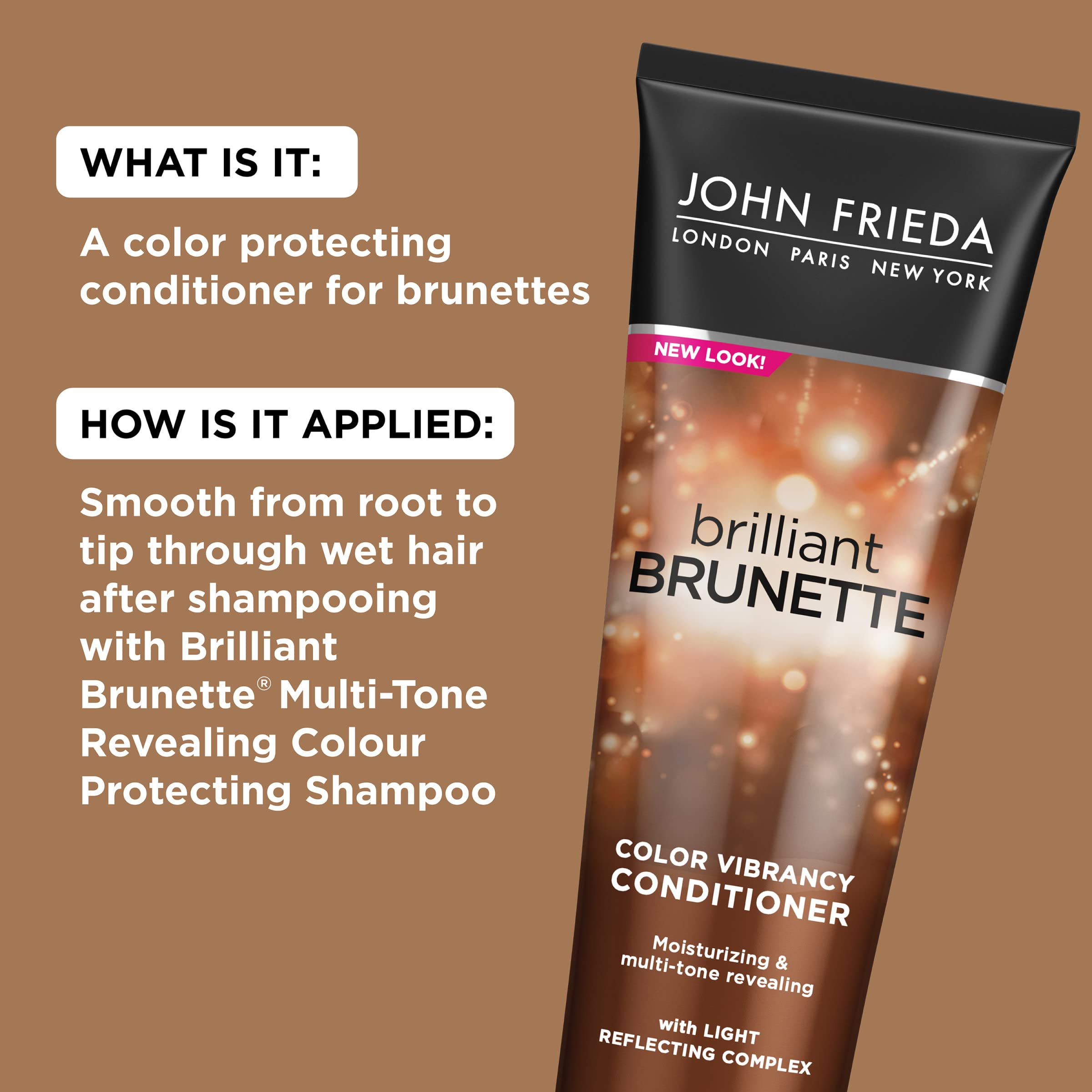 John Frieda Brilliant Brunette, tons dimensionnels: brillance et couleur préservées.
