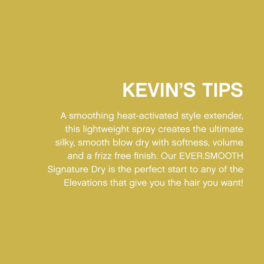 Formulation sans sulfates: Kevin Murphy BLOW.DRY EVER.SMOOTH respecte votre routine soin.