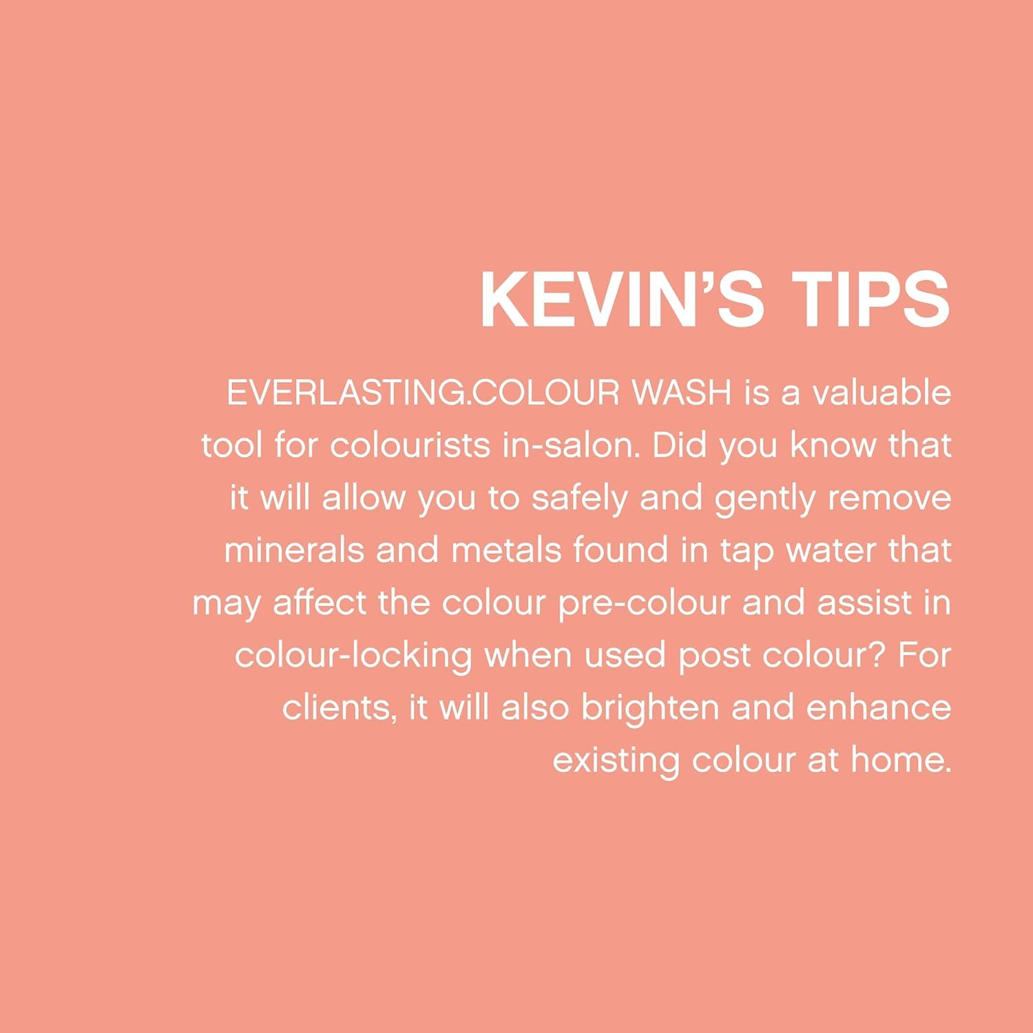 KEVIN.MURPHY EVERLASTING.COLOUR WASH: formule sans sulfates et sans parabènes