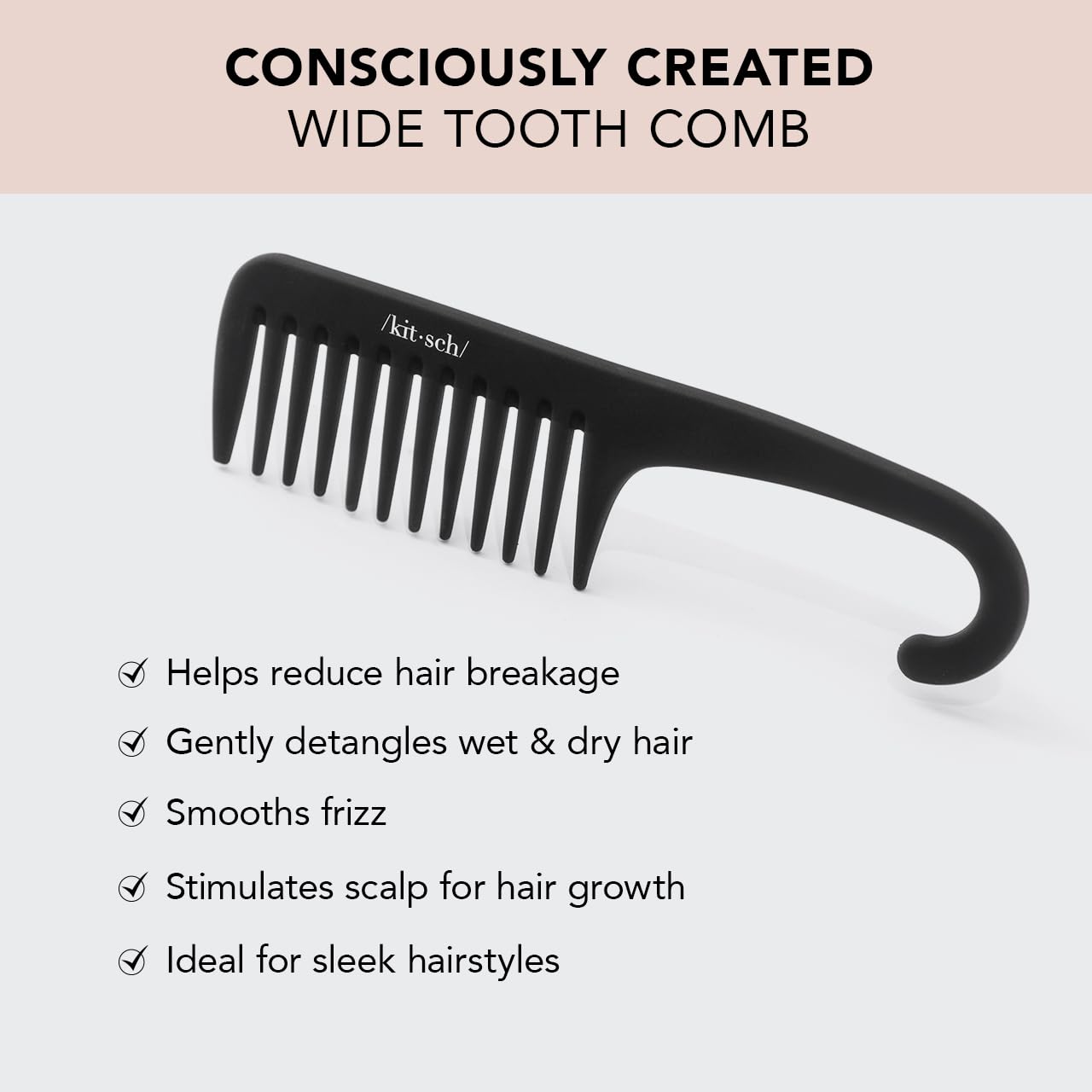 Kitsch brosse démêlant à dents larges dans la douche, idéale pour répartir l’après-shampoing.