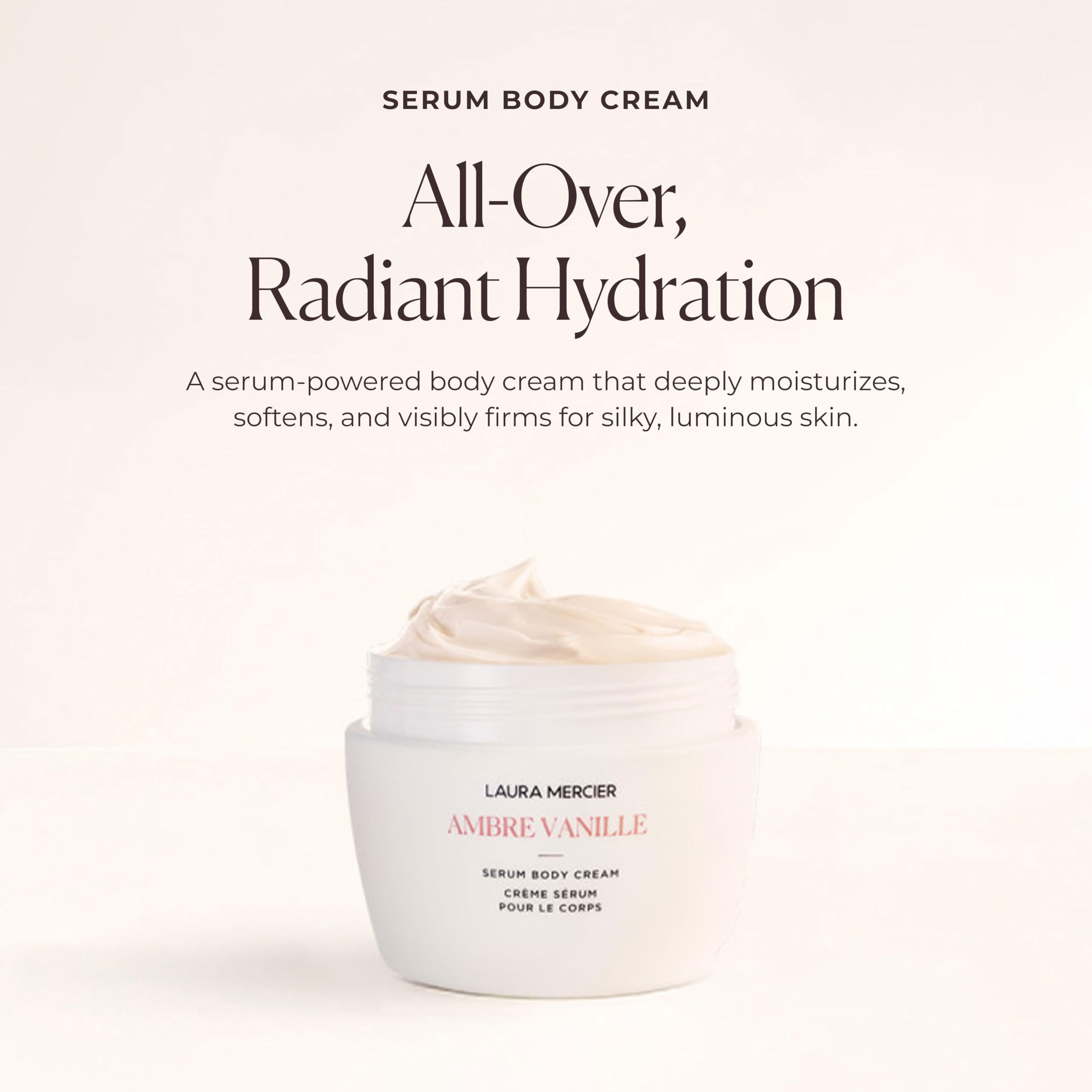 Laura Mercier Serum Body Cream, texture satinée pour une peau soyeuse et nourrie.
