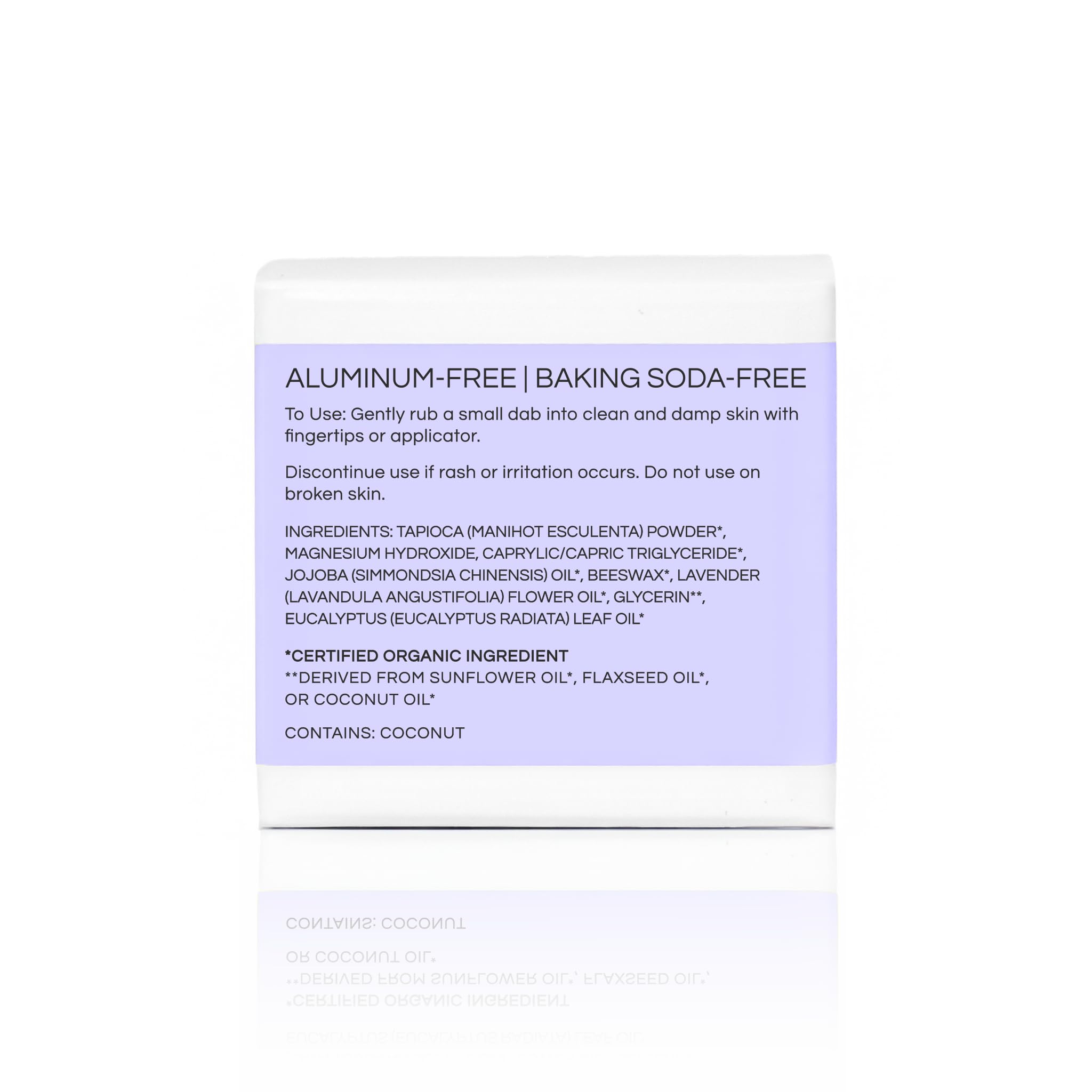 Formule sans aluminium et sans bicarbonate adaptée à la peau sensible.