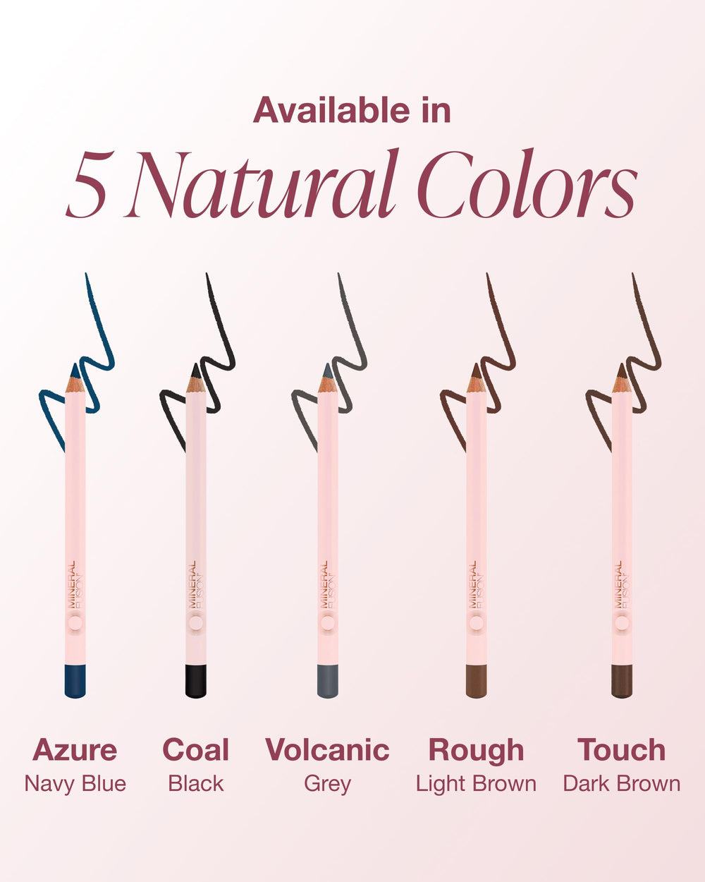 Crayon œil Mineral Fusion sans talc et sans colorants artificiels.