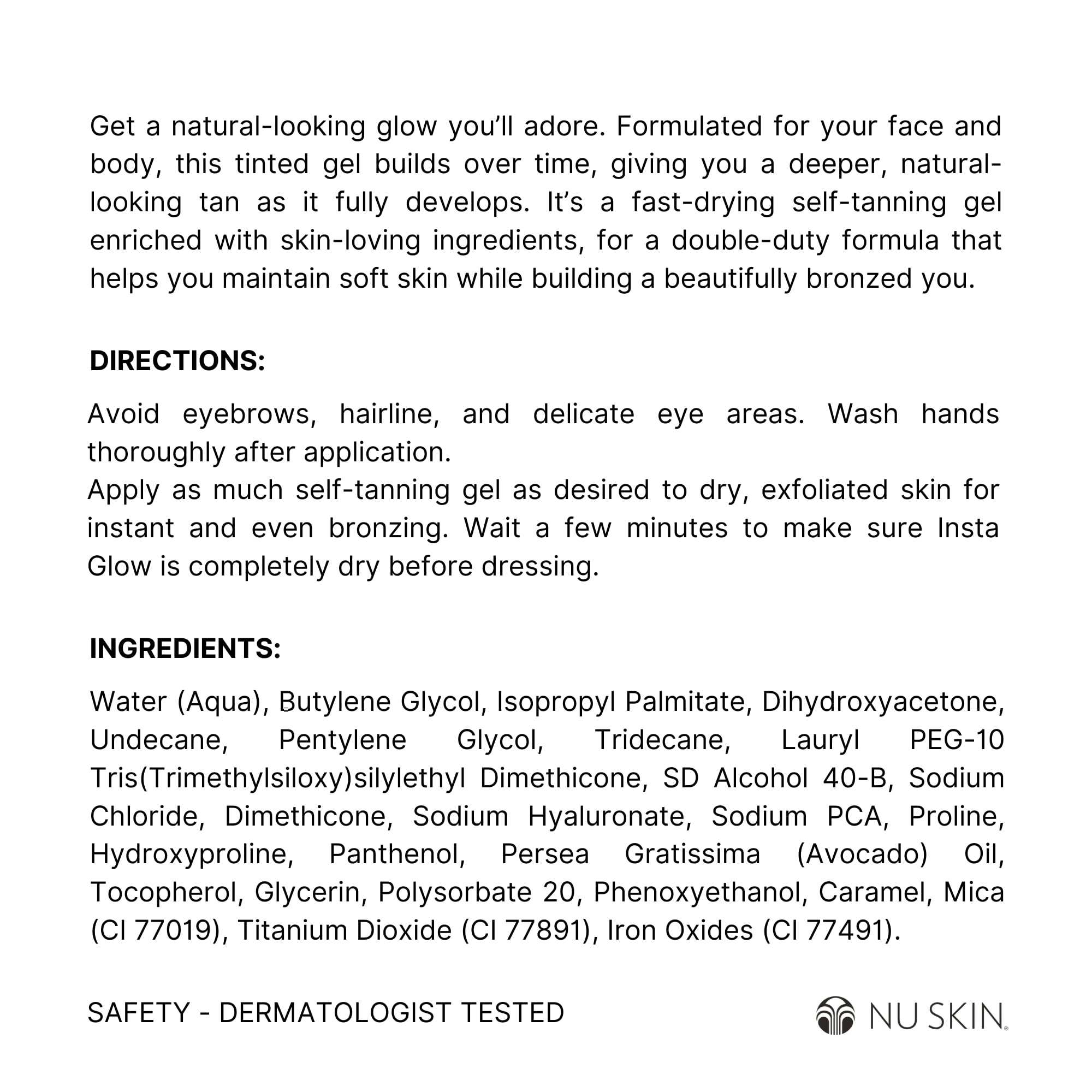 Texture à séchage rapide du gel auto-bronzant Nu Skin Sunright Insta Glow.
