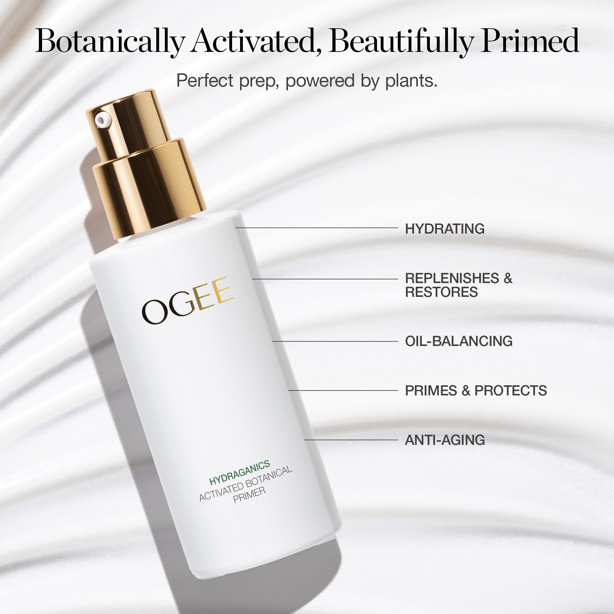 Application facile avec le primer Ogee sur peau propre.
