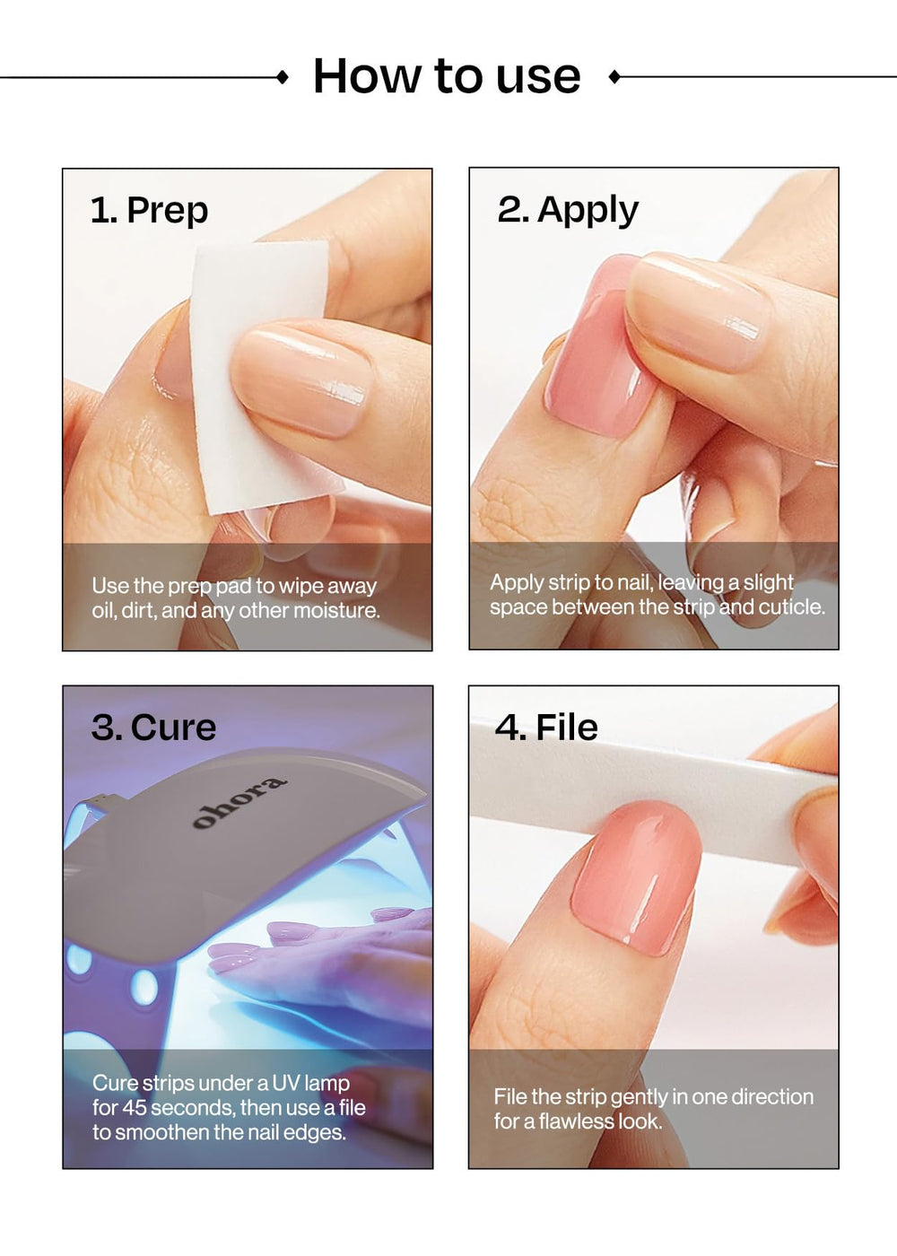 Retrait facile des bandes Ohora sans endommager l’ongle.