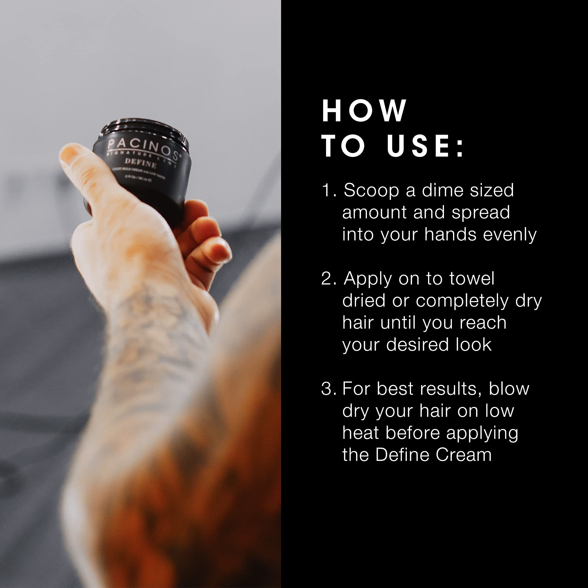 Pacinos Define Light Hold used with blow-dryer to add natural volume and texture.