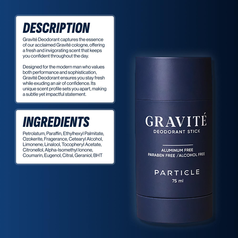 Particle Gravité Déodorant: utilisation quotidienne idéale au bureau, à la salle et en soirée.