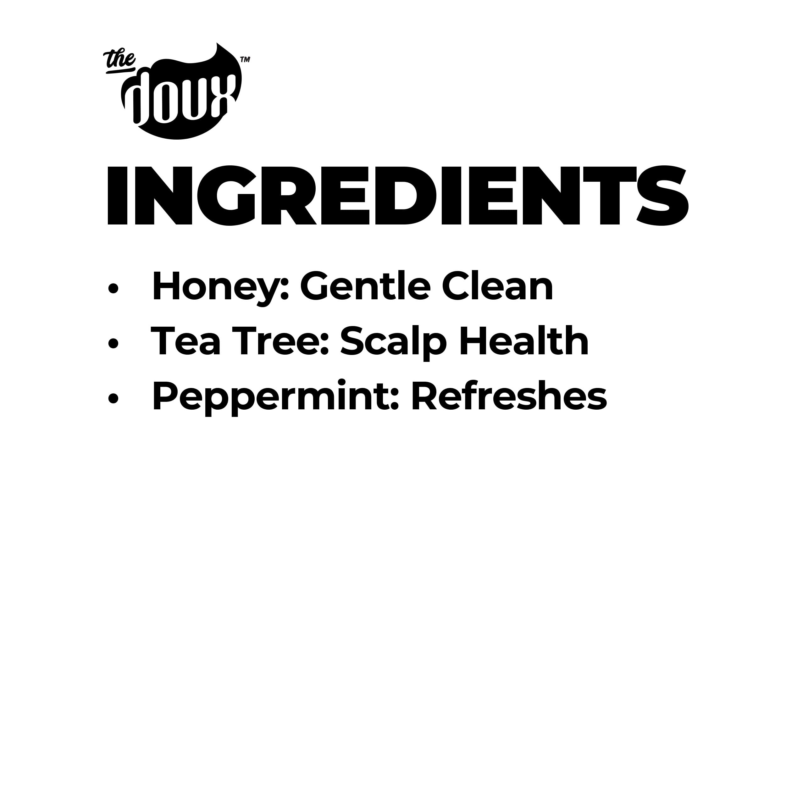 The Doux – Cuir chevelu exfolié, sensation de fraîcheur et propreté ciblée.