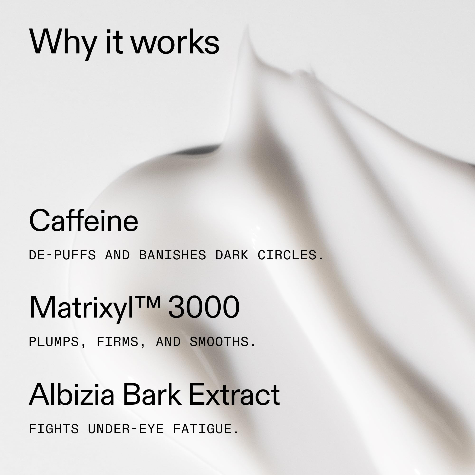 Caféine et Albizia éclaircissent visiblement le regard autour des yeux.