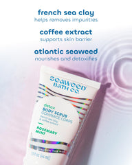 Seaweed Bath Co. application du gommage, parfum romarin-menthe rafraîchissant.
