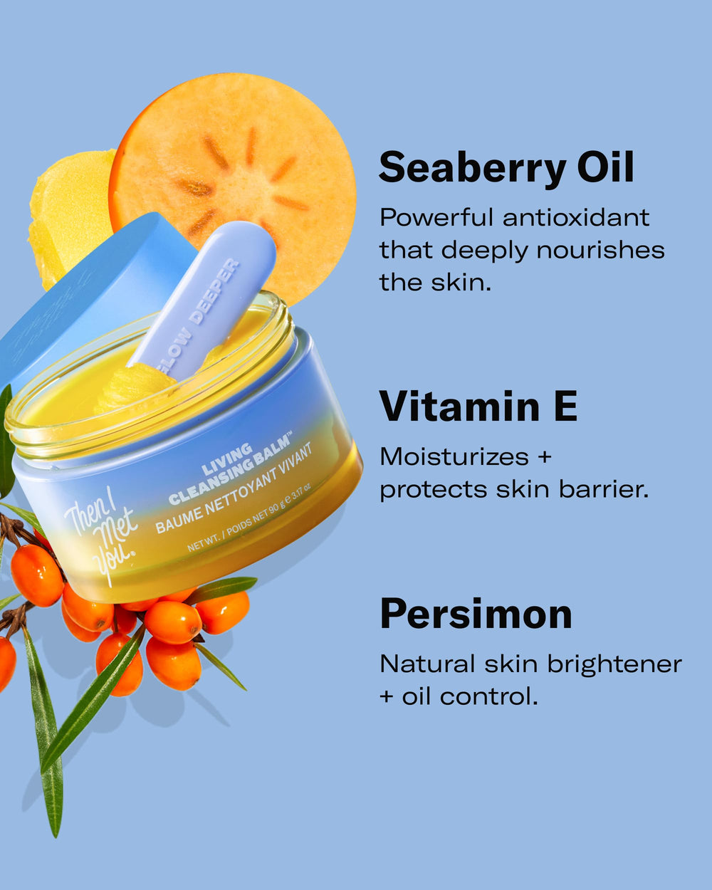 Then I Met You Living Cleansing Balm, huile olive et vitamine E soutiennent la barrière cutanée.