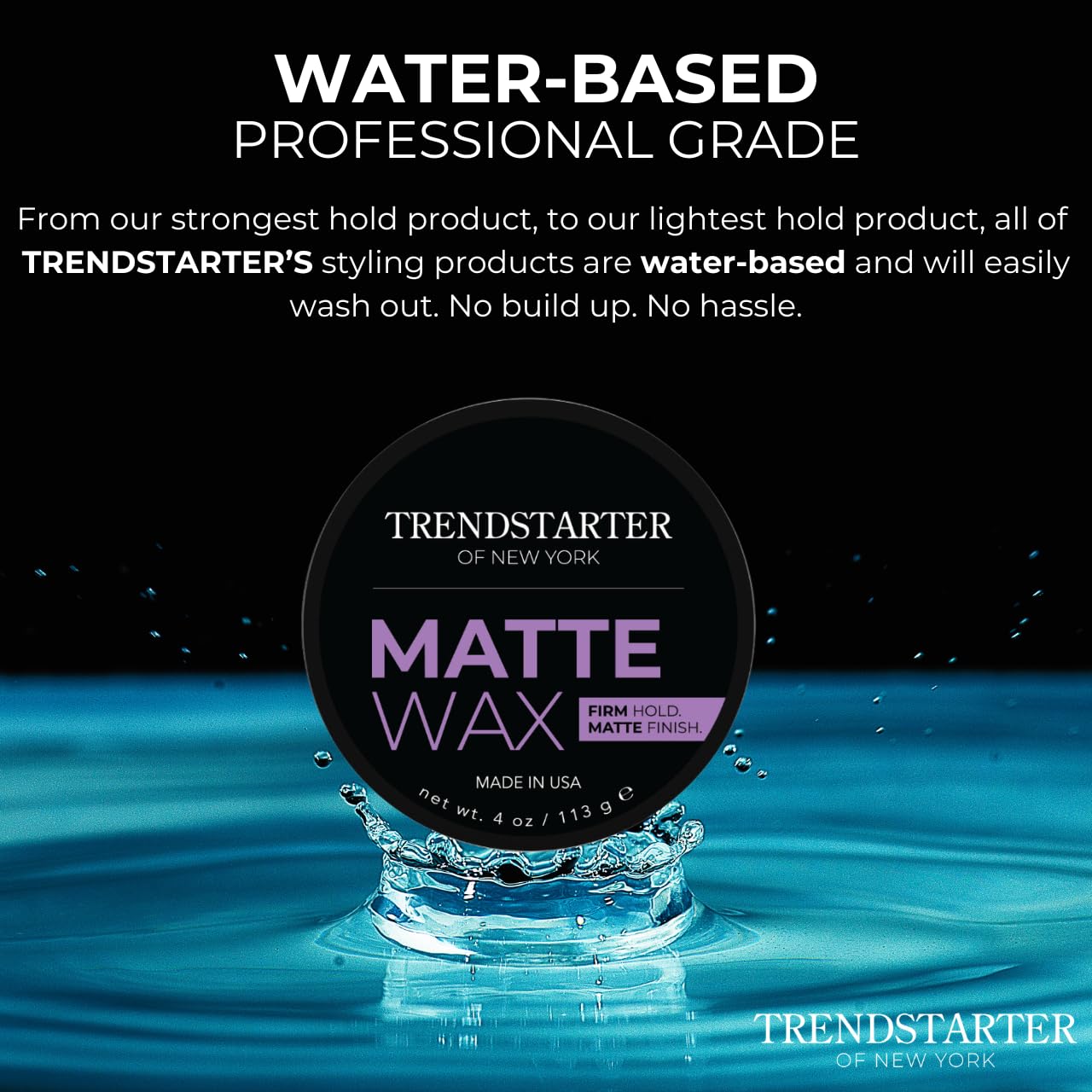 TRENDSTARTER Matte Wax : définition nette et volume accru sans éclat.