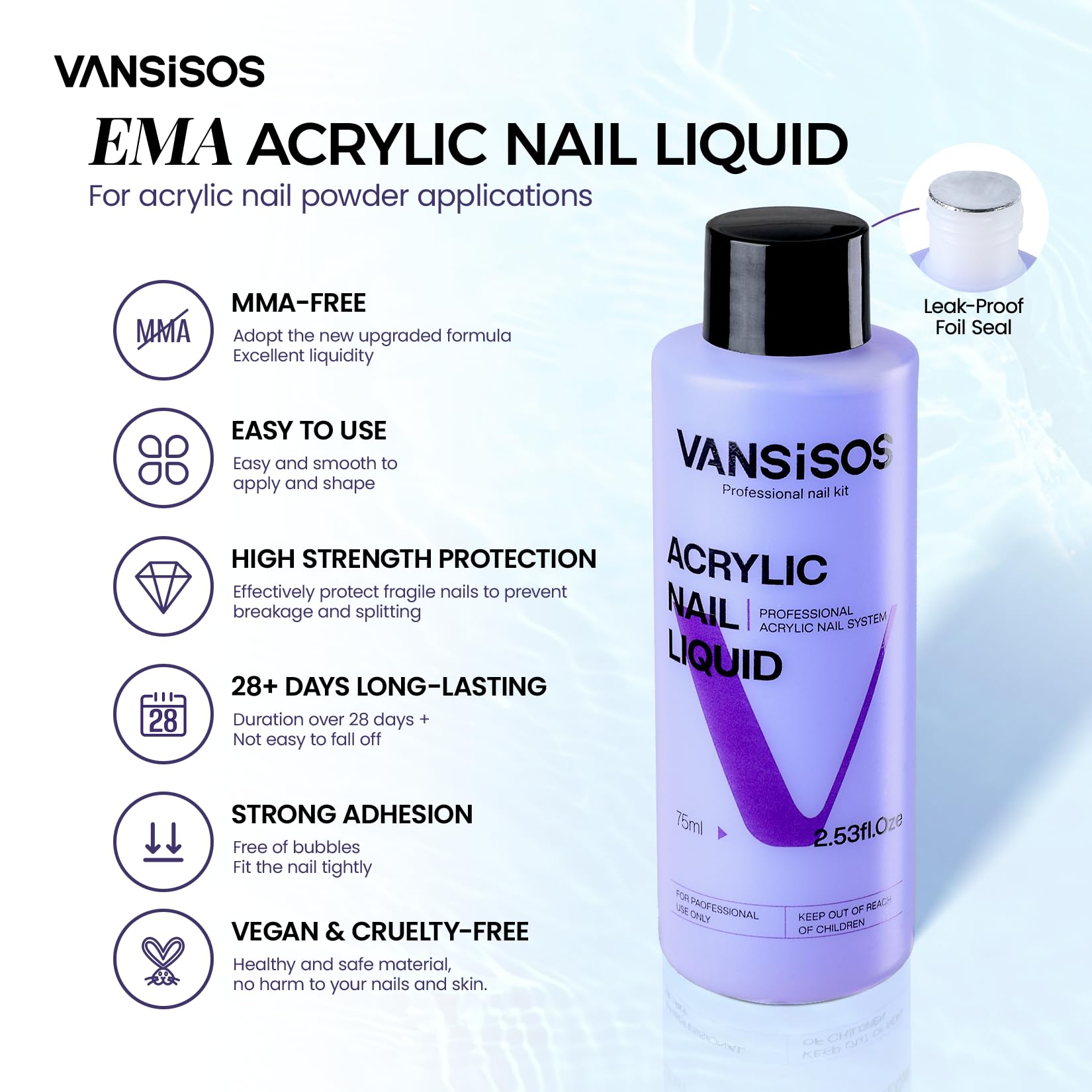 VANSISOS liquide acrylique—application facile et séchage rapide pour une tenue durable