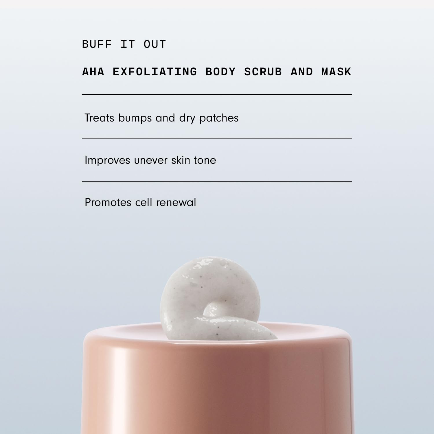 Peau plus douce après chaque utilisation avec Versed Buff It Out.