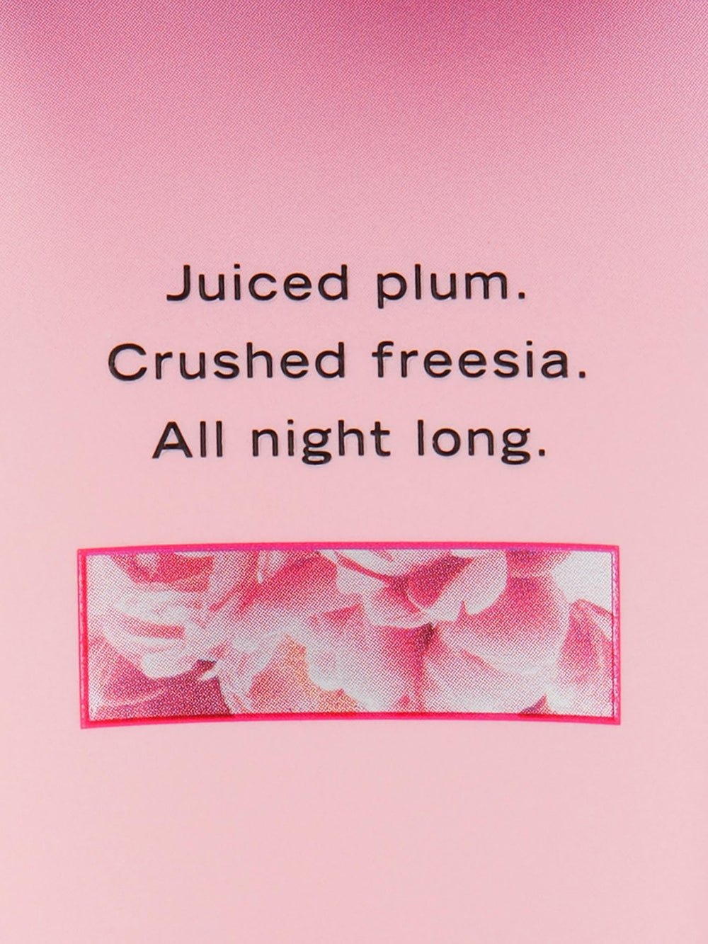 Victoria's Secret Pure Seduction – notes fruitées prune et freesia.