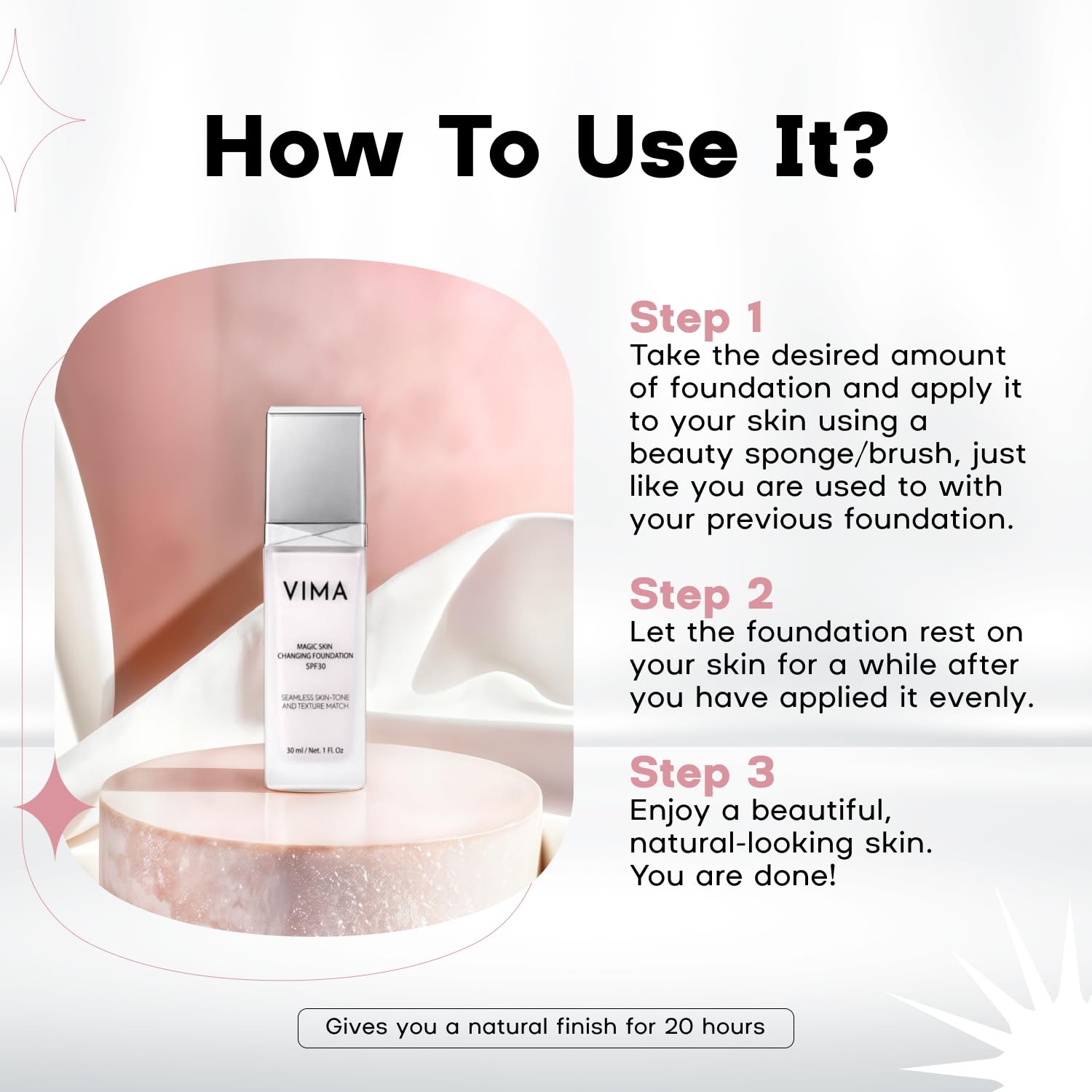 Vima Cosmetics: application facile pour un rendu homogène.